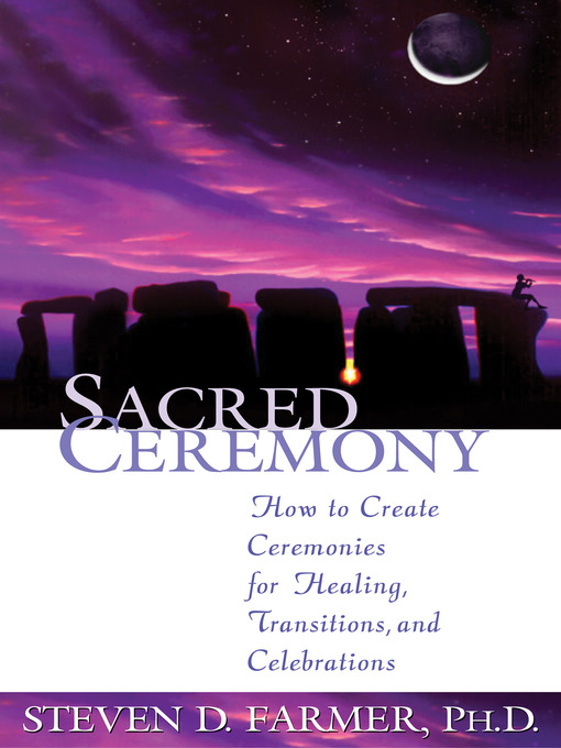 Title details for Sacred Ceremony by Steven D. Farmer, Ph.D - Available